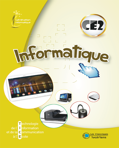Informatique CE2 Génération Informatique - Classiques Ivoiriens