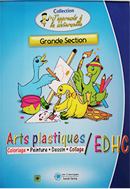 J'apprends à  la maternelle Arts plastiques/EDHC (NE) GS