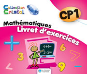 Mon livret d'exercices Mathématiques CP1 (Collection Cristal) - Les Classiques Ivoiriens