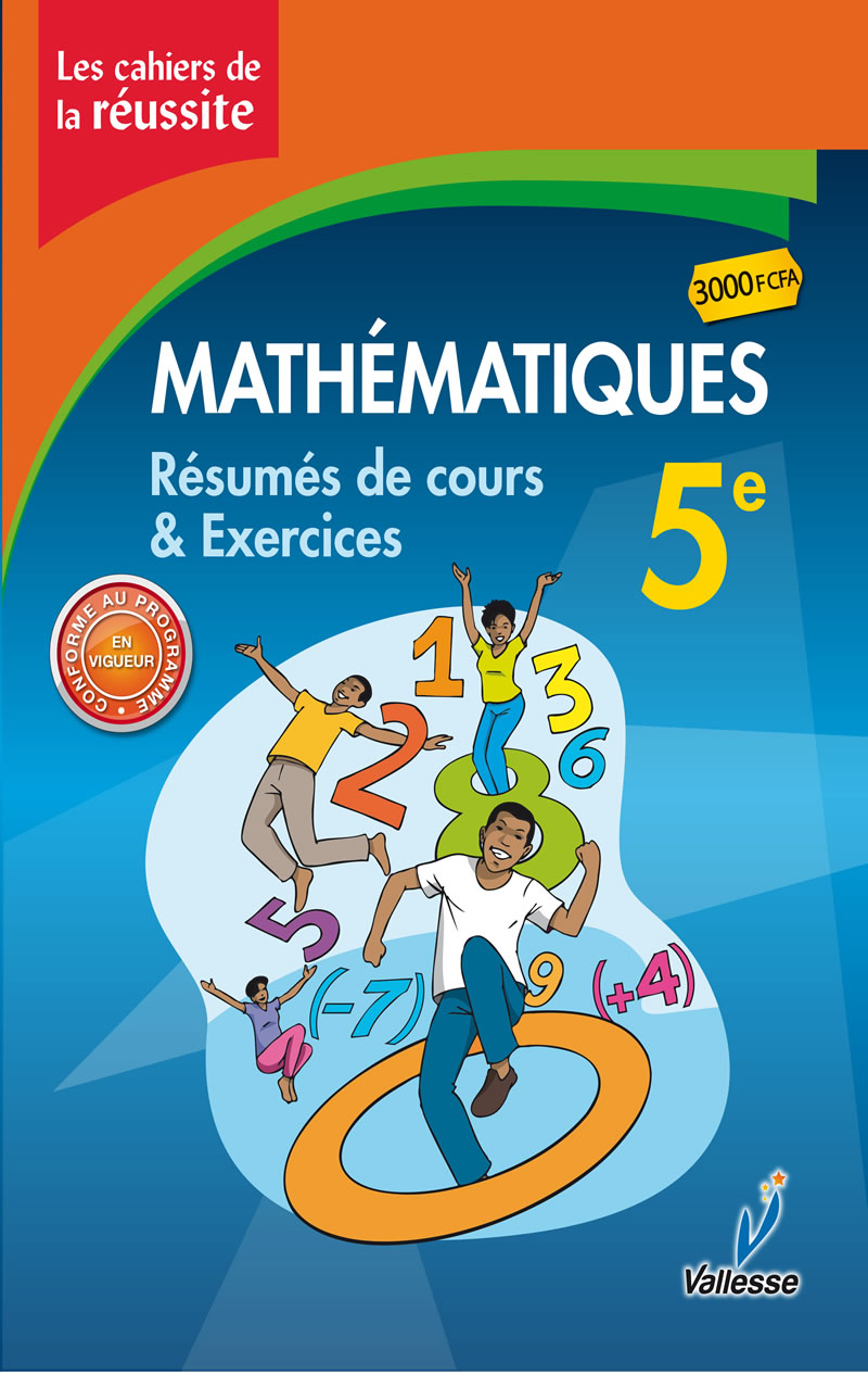 5ème Les cahiers de la réussite Mathématiques - VALESSE