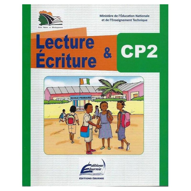 Lecture et Ecriture CP2 (Ecole, Nation et Développement) - Eburnie