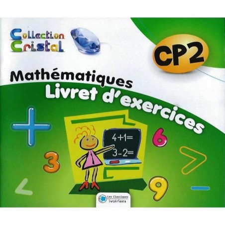 Mon livret d'exercices Mathématiques CP2 (Collection Cristal) - Les Classiques Ivoiriens