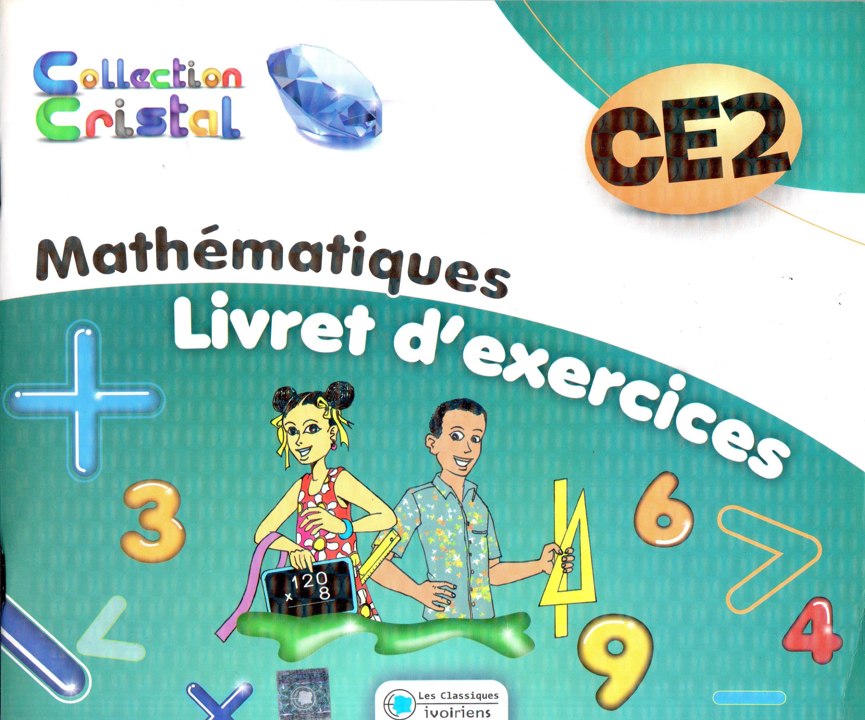 Mon livret d'exercices Mathématiques CE2 (Collection Cristal) - Les Classiques Ivoiriens