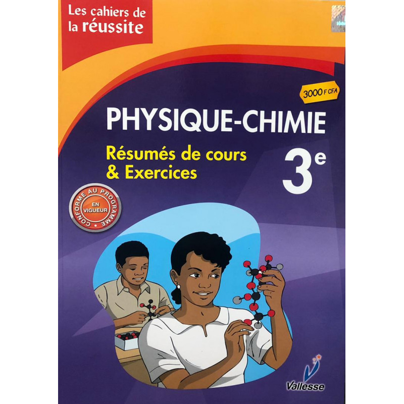 3ème Les cahiers de la réussite Physique Chimie - VALESSE