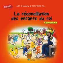 Livre de conte la réconciliation des enfants du roi (3 ans)