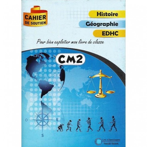 Cahier de soutien HG/EDHC CM2 - Les Classiques Ivoiriens
