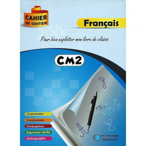 Cahier de soutien Français CM2 - Les Classiques Ivoiriens