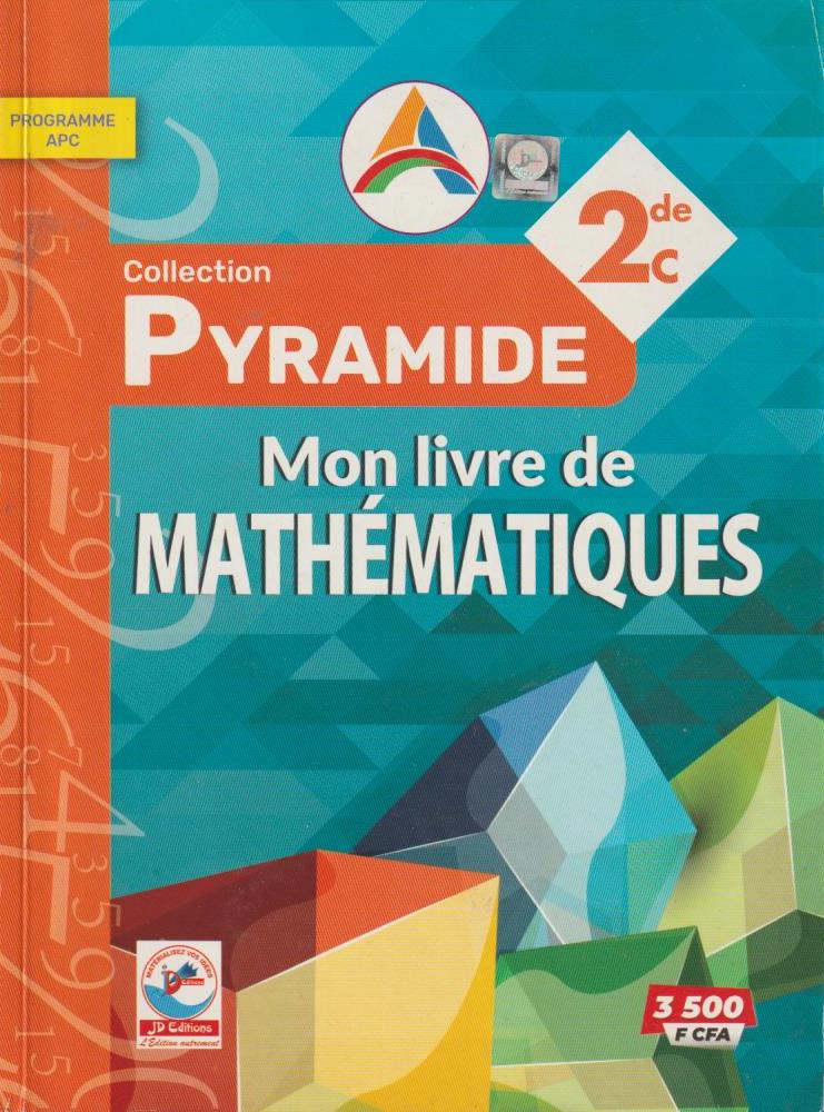 2nde C  MATHEMATIQUES COLLECTION PYRAMIDE - JD EDITIONS