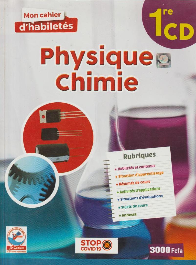 1ère C/D Mon Cahier d'Habiletés Physique-Chimie - JD Editions