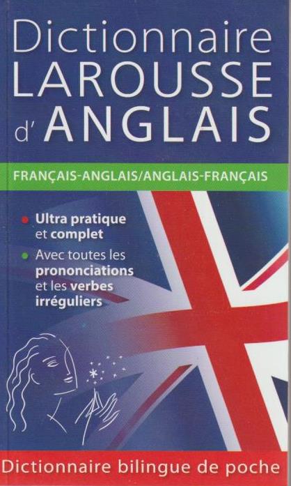 Dictionnaire bilingue anglais /français - Larousse