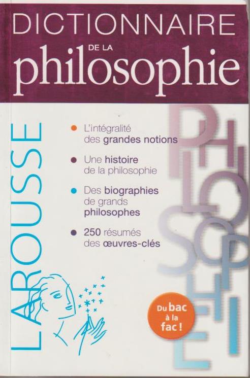 Dictionnaire de la philosophie - larousse