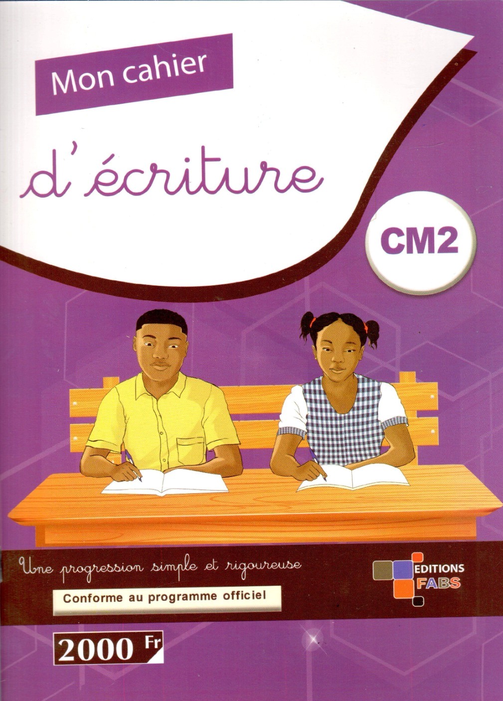 CM2 Mon cahier d'Ecriture CM2 - Editions FABS