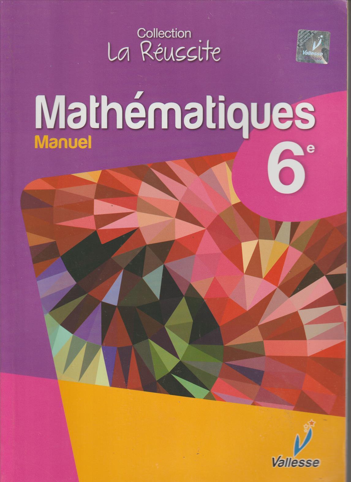 MANUEL DE MATHEMATIQUE COLLECTION LA REUSSITE VALLESSE EDITION