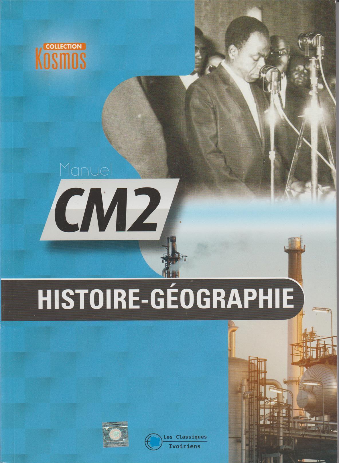 Histoire-Géographie CM2 (Collection Kosmos) - Les Classiques Ivoiriens