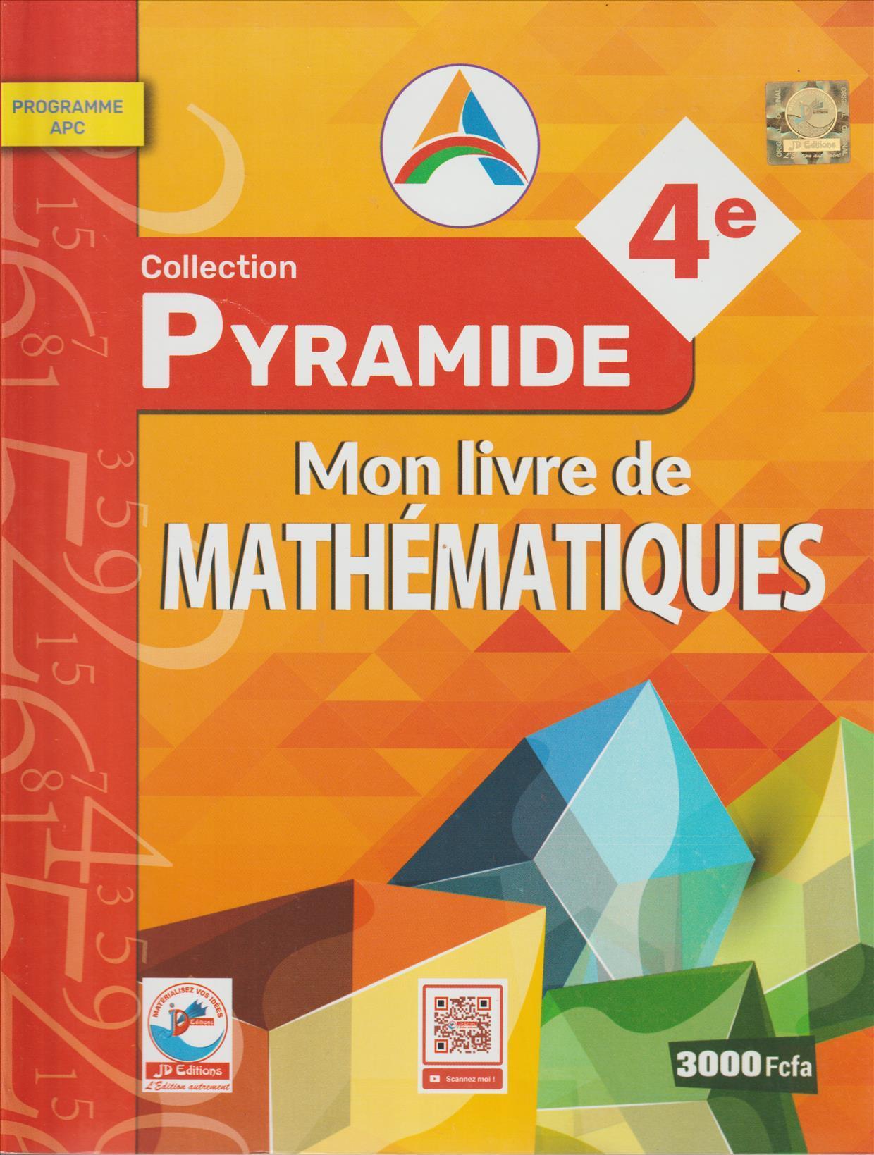 4ème MATHEMATIQUES COLLECTION PYRAMIDE - JD EDITIONS