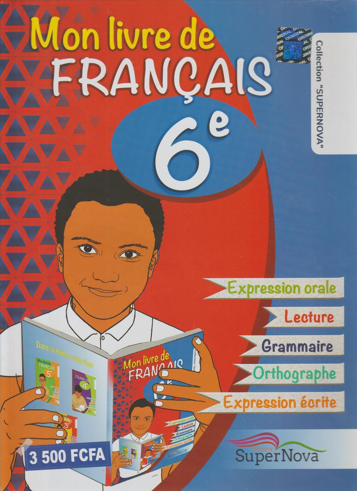 MON LIVRE DE FRANCAIS 6EME SUPER NOVA