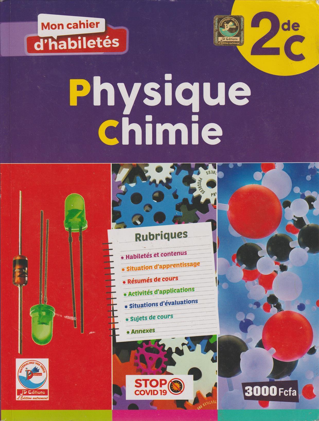 2nde C Mon Cahier d'Habiletés Physique-Chimie - JD Editions