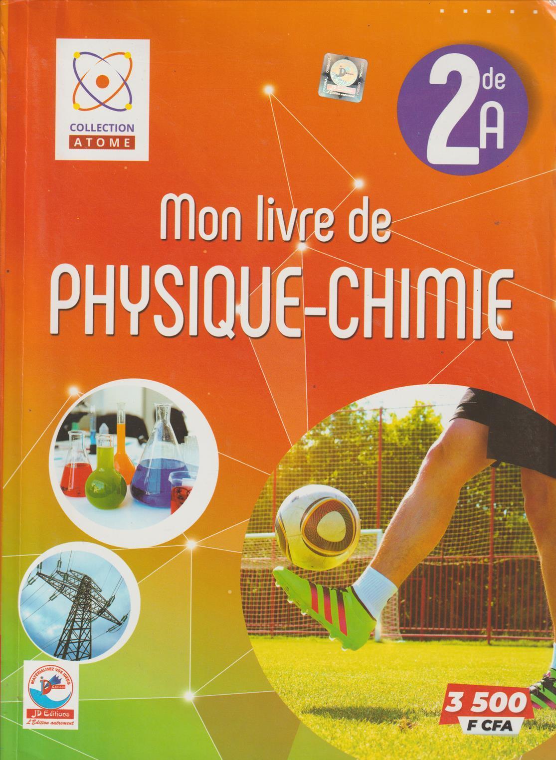 2nde A MON LIVRE DE PHYSIQUE-CHIMIE COLLECTION ATOME